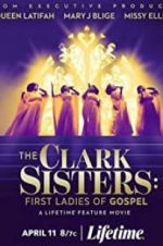 Watch The Clark Sisters: First Ladies of Gospel Viooz