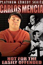 Watch Carlos Mencia Not for the Easily Offended Viooz