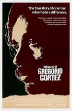Watch The Ballad of Gregorio Cortez Viooz