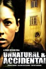 Watch Unnatural & Accidental Viooz