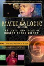 Watch Maybe Logic The Lives and Ideas of Robert Anton Wilson Viooz