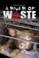 Watch A River of Waste: The Hazardous Truth About Factory Farms Viooz