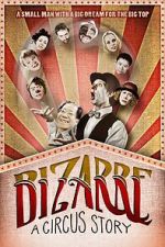 Watch Bizarre: A Circus Story Viooz