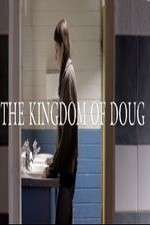 Watch The Kingdom of Doug Viooz