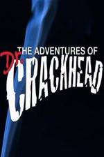 Watch The Adventures of Dr. Crackhead Viooz