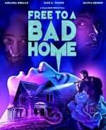 Watch Free to a Bad Home Viooz