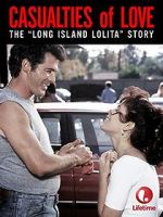 Watch Casualties of Love: The Long Island Lolita Story Viooz