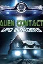 Watch Alien Contact: UFO Invaders Viooz