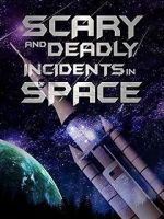 Watch Scary and Deadly Incidents in Space Viooz