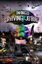 Watch Unhinged Surviving Joburg Viooz