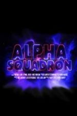 Watch Alpha Squadron Viooz