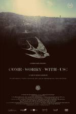 Watch Come Worry with Us! Viooz
