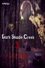 Watch Dark Shade Creek 3: Trail to Hell Viooz