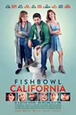 Watch Fishbowl California Viooz
