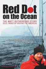 Watch Red Dot on the Ocean: The Matt Rutherford Story Viooz