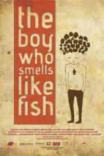 Watch The Boy Who Smells Like Fish Viooz