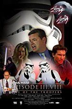 Watch Star Wars: Episode III.VIII: Rise of the Troopers Viooz