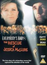 Watch Everybody\'s Baby: The Rescue of Jessica McClure Viooz