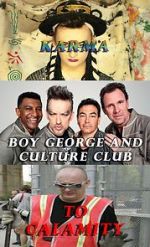 Watch Boy George and Culture Club: Karma to Calamity Viooz