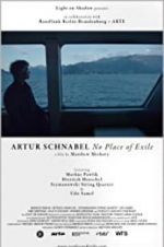 Watch Artur Schnabel: No Place of Exile Viooz