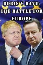 Watch Boris v Dave: The Battle for Europe Viooz