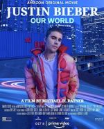 Watch Justin Bieber: Our World Viooz