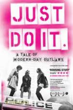 Watch Just Do It A Tale of Modern-day Outlaws Viooz