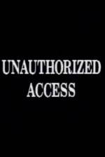 Watch Unauthorized Access Viooz