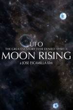Watch UFO The Greatest Story Ever Denied II - Moon Rising Viooz