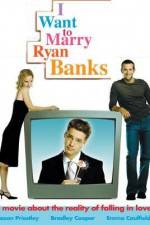 Watch I Want to Marry Ryan Banks Viooz