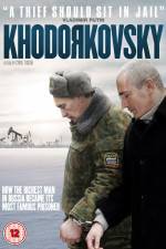 Watch Khodorkovsky Viooz