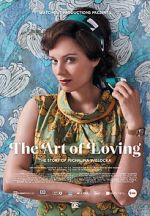 Watch The Art of Loving. Story of Michalina Wislocka Viooz