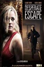 Watch Desperate Escape Viooz