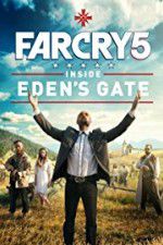 Watch Far Cry 5: Inside Eden\'s Gate Viooz