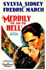 Watch Merrily We Go to Hell Viooz