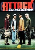 Watch Attack the Gas Station! Viooz