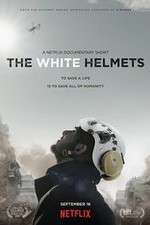 Watch The White Helmets Viooz