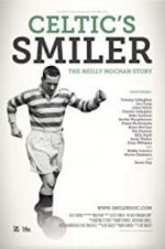 Watch Celtic\'s Smiler: The Neilly Mochan Story Viooz