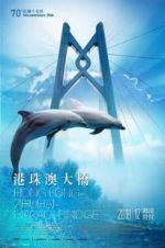 Watch Hong Kong-Zhuhai-Macao Bridge Viooz
