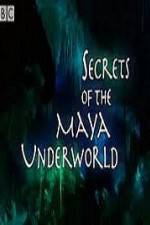 Watch Secrets of the Mayan Underworld Viooz