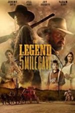 Watch The Legend of 5 Mile Cave Viooz