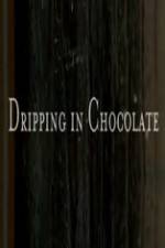 Watch Dripping in Chocolate Viooz