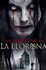 Watch The Haunting of La Llorona Viooz