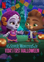 Watch Super Monsters: Vida\'s First Halloween Viooz