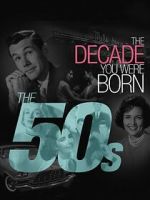 Watch The Decade You Were Born: The 1950's Viooz