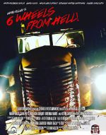 Watch 6 Wheels from Hell! Online Viooz