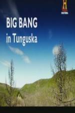 Watch Big Bang in Tunguska Viooz