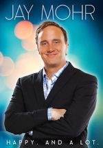 Jay Mohr: Happy. And a Lot. (TV Special 2015) viooz