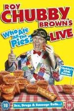 Watch Roy Chubby Brown Live - Who Ate All The Pies? Viooz