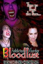 Watch Addicted to Murder 3: Blood Lust Viooz